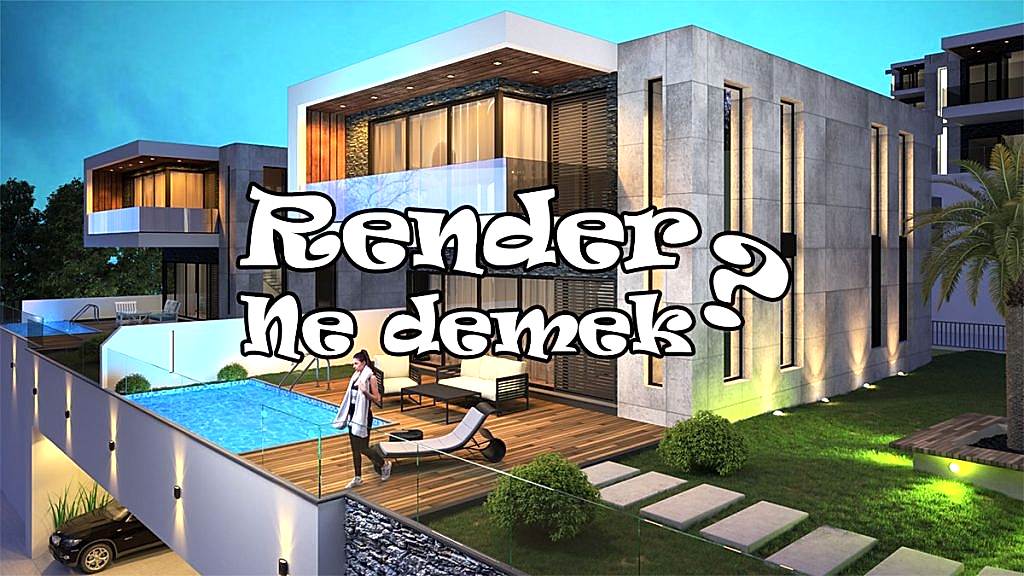 Render Ne Demek