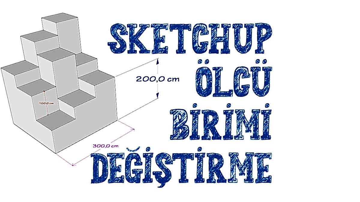 SketchUp Ölçü Birimi Değiştirme